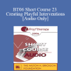 [Audio Download] BT06 Short Course 23 - Creating Playful Interventions: A Trance-Sending Approach Toward Therapeutic Coping - Betty Blue