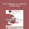 [Audio Download] BT12 Dialogue 12 - Infidelity - Ellyn Bader