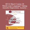 [Audio Download] BT16 Short Course 28 - Watch your Language! Taking Anxiety