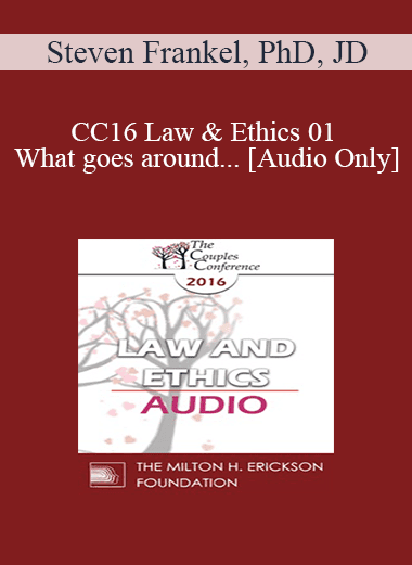 [Audio Download] CC16 Law & Ethics 01 - What goes around... - Steven Frankel