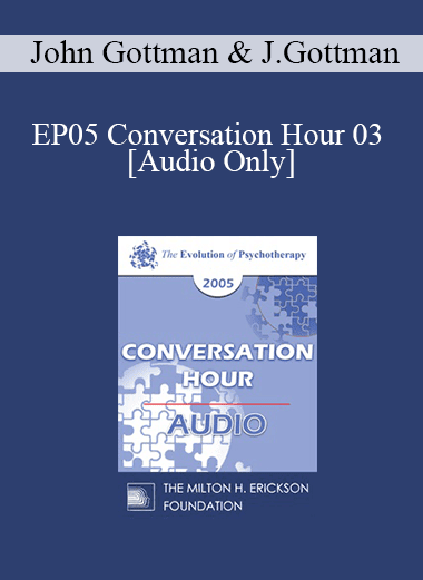 [Audio Download] EP05 Conversation Hour 03 - John Gottman