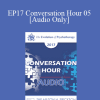 [Audio Download] EP17 Conversation Hour 05 - John Gottman