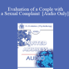 [Audio Download] EP90 Invited Address 08a - Evaluation of a Couple with a Sexual Complaint - Helen Singer Kaplan