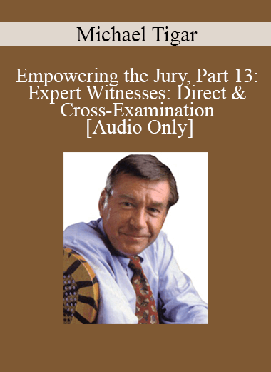 [Audio Download] Michael Tigar - Empowering the Jury