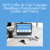 The Missouribar - 2019 Coffee & Core Concepts: Handling a Foreclosure Case