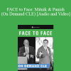 Trial Guides - FACE to Face: Mitnik & Panish (On Demand CLE)