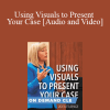 Trial Guides - Using Visuals to Present Your Case