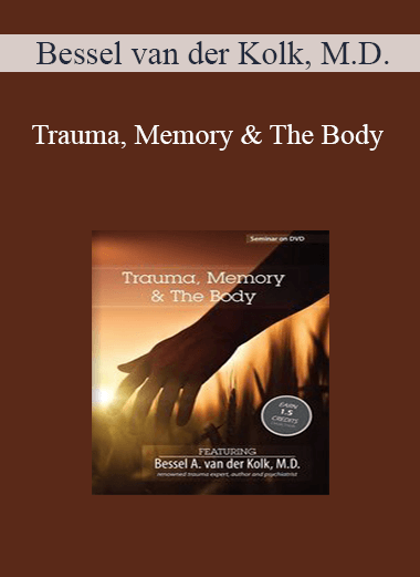 Bessel van der Kolk - Trauma