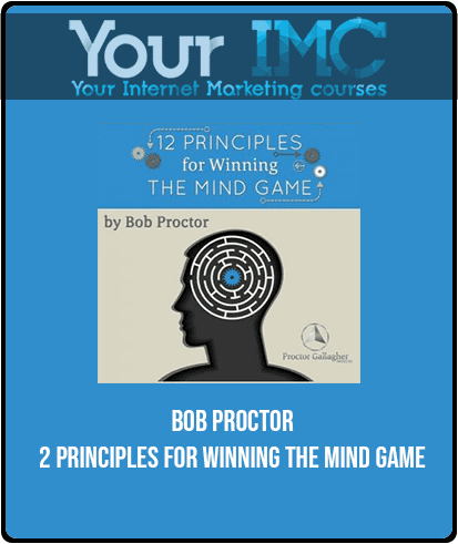 [Download Now] Bob Proctor - 12 Principles For Winning The Mind Game