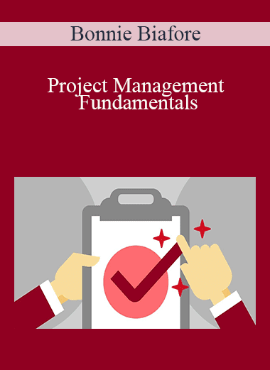 Bonnie Biafore - Project Management Fundamentals