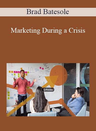 Brad Batesole - Marketing During a Crisis