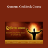 Bradley Thompson - Quantum Cookbook Course