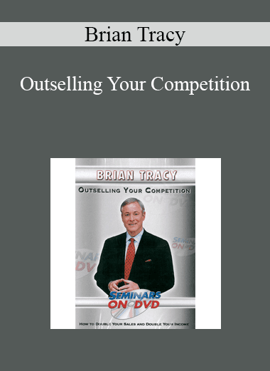 Brian Tracy - Outselling Your Competition