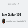 Bruce Saunders - Jazz Guitar 101