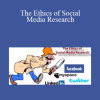 Carole Levitt - The Ethics of Social Media Research