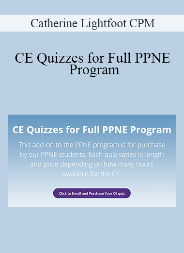 Catherine Lightfoot CPM - CE Quizzes for Full PPNE Program