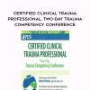 [Download Now] Certified Clinical Trauma Professional: Two-Day Trauma Competency Conference – Robert Rhoton