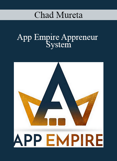 Chad Mureta - App Empire Appreneur System