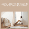 Chaim Alexander - Delete Unknown Blockages To Your New Year's Resolutions