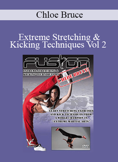 Chloe Bruce - Extreme Stretching & Kicking Techniques Vol 2