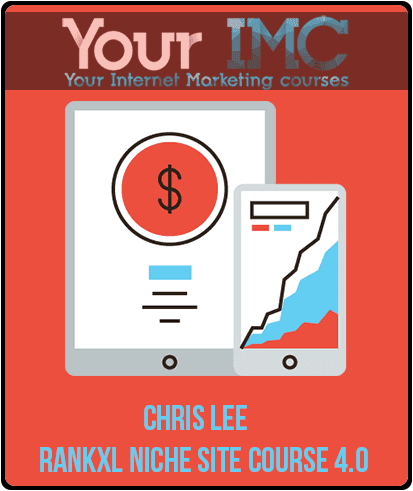 [Download Now] Chris Lee – RankXL Niche Site Course 4.0