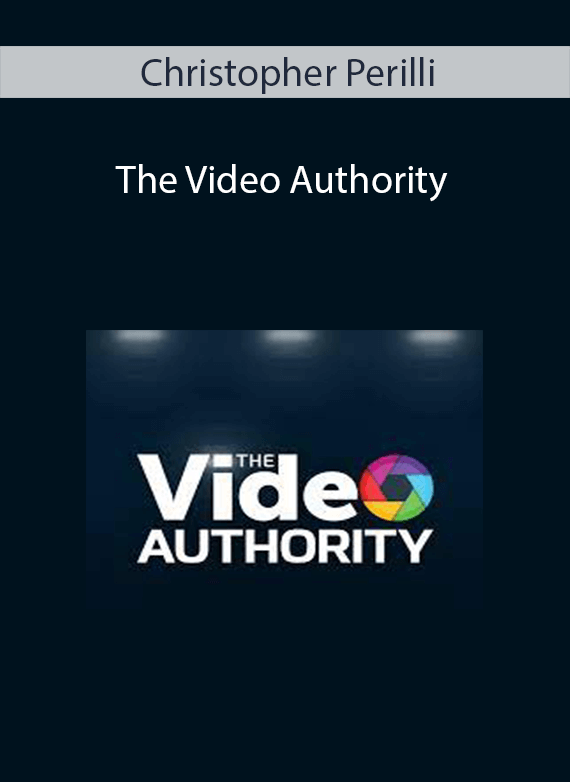 Christopher Perilli - The Video Authority