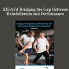 Chuck Wolf - IDEAFit Bridging the Gap Between Rehabilitation and Performance Multidirectional Movement