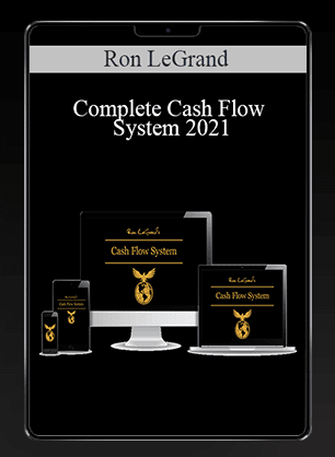 Ron LeGrand - Complete Cash Flow System 2021