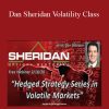 [Download Now] Dan Sheridan Volatility Class