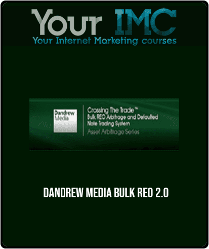 [Download Now] Dandrew Media - Bulk REO 2.0