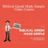 Danny Zacharias - Biblical Greek Made Simple Video Course