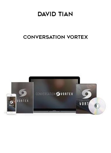 [Download Now] David Tian – Conversation Vortex