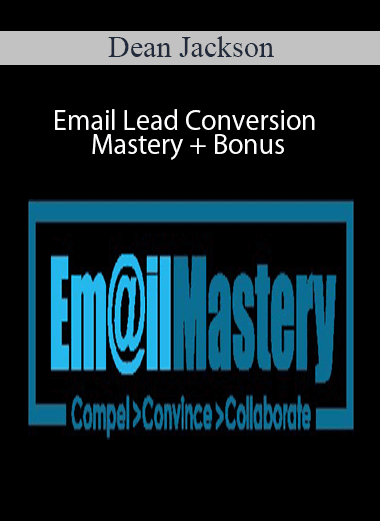 Dean Jackson - Email Lead Conversion Mastery + Bonus