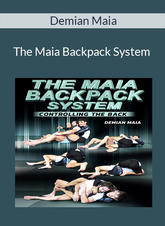 Demian Maia - The Maia Backpack System