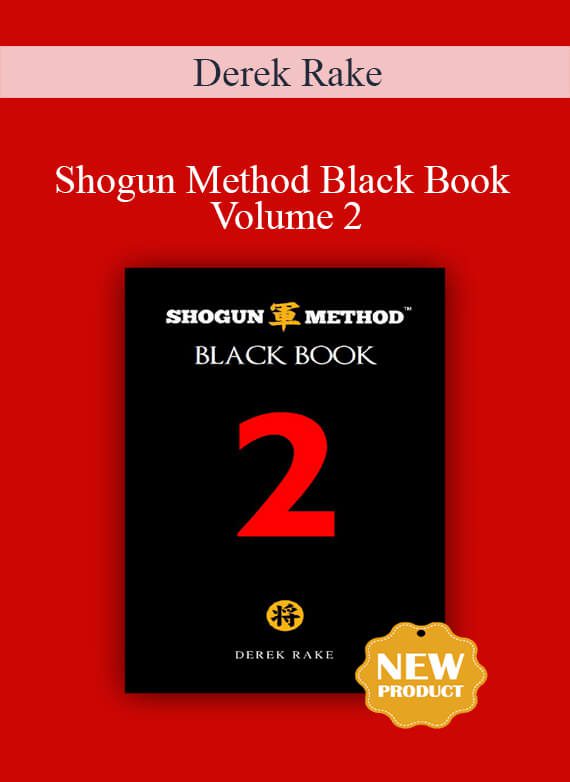 Derek Rake - Shogun Method Black Book Volume 2