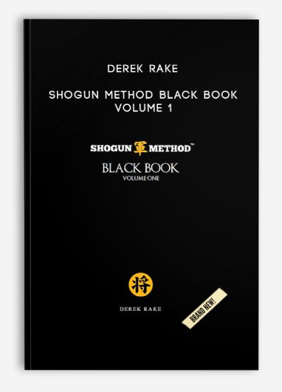 [Download Now] Derek Rake – Shogun Method Black Book Volume 1