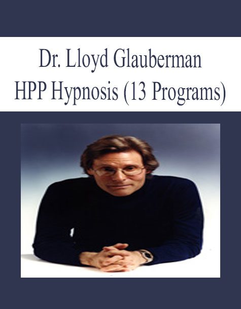 [Download Now] Dr. Lloyd Glauberman – HPP Hypnosis