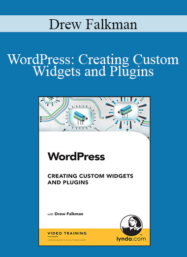 Drew Falkman - WordPress: Creating Custom Widgets and Plugins