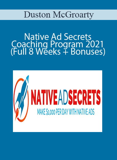 [Download Now] Native Ads Academy 2021 by Duston McGroarty