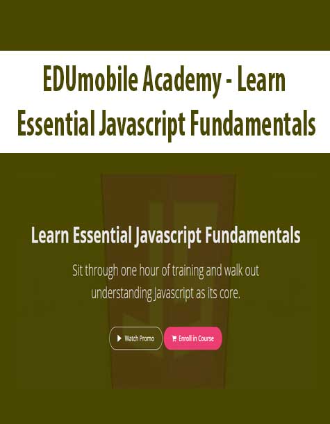 [Download Now] EDUmobile Academy - Learn Essential Javascript Fundamentals