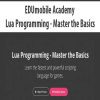 [Download Now] EDUmobile Academy - Lua Programming - Master the Basics