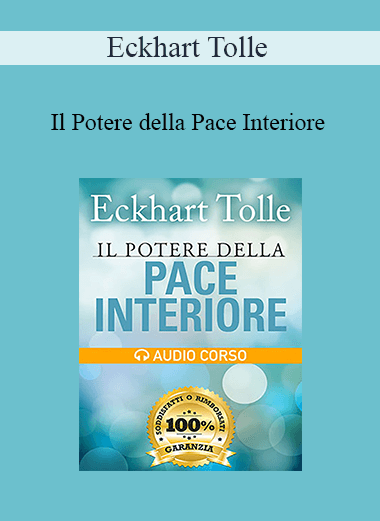 Eckhart Tolle - Il Potere della Pace Interiore