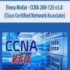 [Download Now] Elena Mofar – CCNA 200-125 v3.0 (Cisco Certified Network Associate)