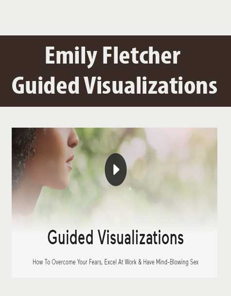 [Download Now] Emily Fletcher - Guided Visualizations