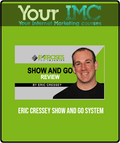 [Download Now] Eric Cressey - Show And Go System