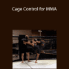 Erik Nicksick - Cage Control for MMA