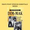 [Download Now] Erle Montaigue – Death Point Striking Essentials Series