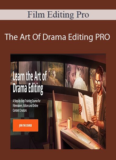 Film Editing Pro - The Art Of Drama Editing PRO