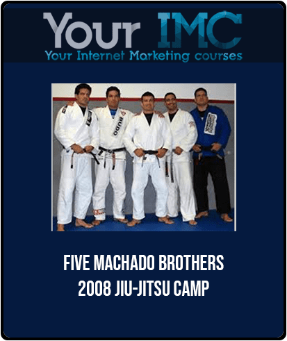 Five Machado Brothers 2008 Jiu-Jitsu Camp