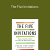 Frank Ostaseski – The Five Invitations: Discovering What Death Can Teach Us About Living Fully